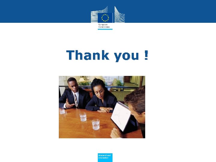 Thank you ! Research and Policy Innovation 