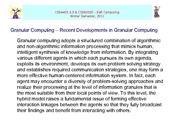  CSE 4403 3. 0 & CSE 6002 E - Soft Computing Winter Semester,