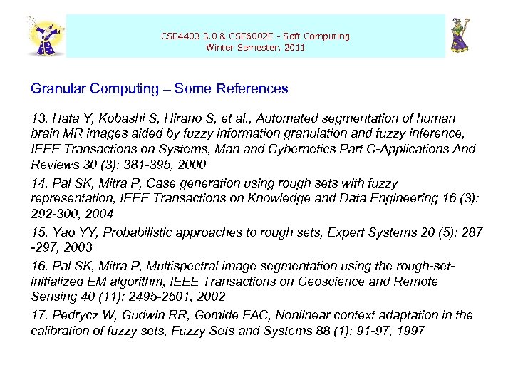  CSE 4403 3. 0 & CSE 6002 E - Soft Computing Winter Semester,