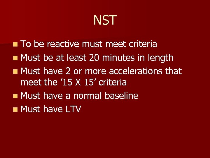NST n To be reactive must meet criteria n Must be at least 20