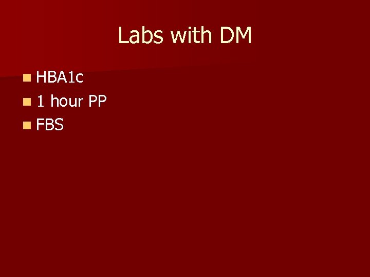 Labs with DM n HBA 1 c n 1 hour PP n FBS 