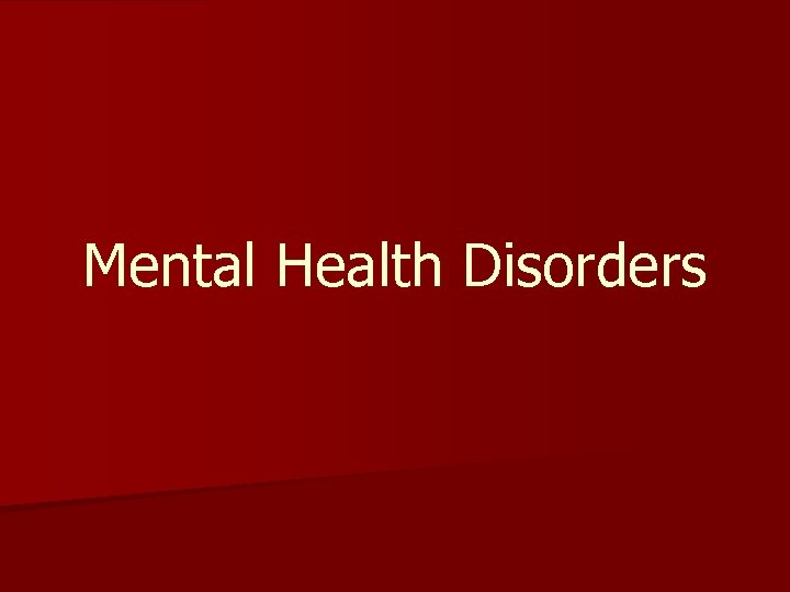 Mental Health Disorders 