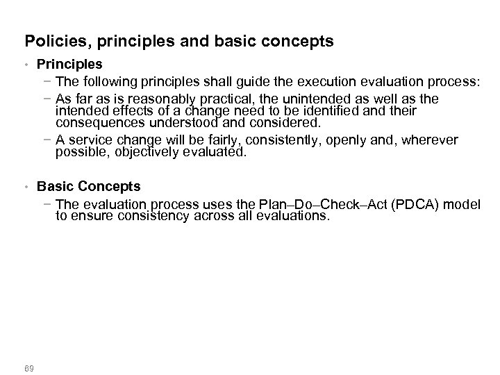Policies, principles and basic concepts • Principles − The following principles shall guide the