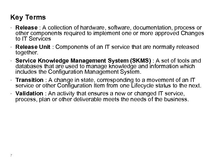 Key Terms • • • 7 Release : A collection of hardware, software, documentation,