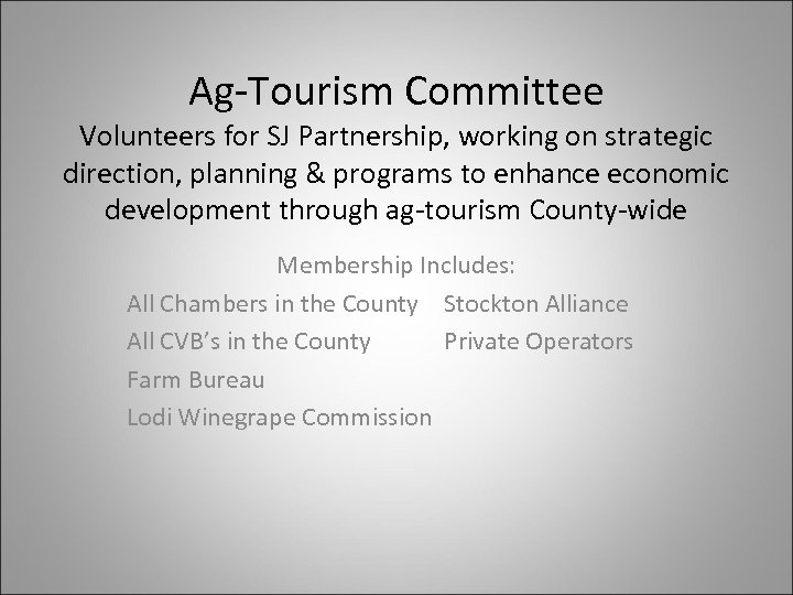 Ag-Tourism Committee Volunteers for SJ Partnership, working on strategic direction, planning & programs to
