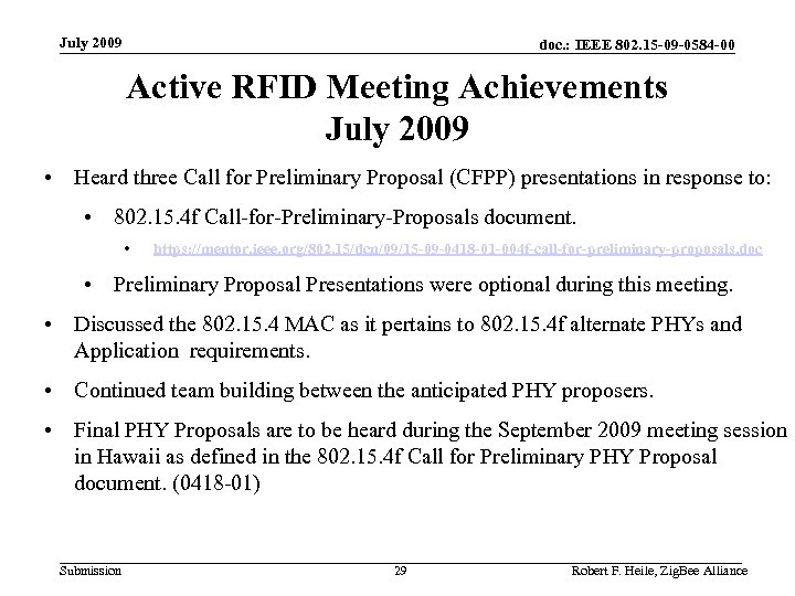 July 2009 doc. : IEEE 802. 15 -09 -0584 -00 Active RFID Meeting Achievements