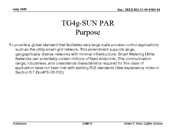 July 2009 doc. : IEEE 802. 15 -09 -0584 -00 TG 4 g-SUN PAR