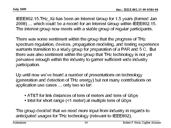 July 2009 doc. : IEEE 802. 15 -09 -0584 -00 IEEE 802. 15. THz_IG