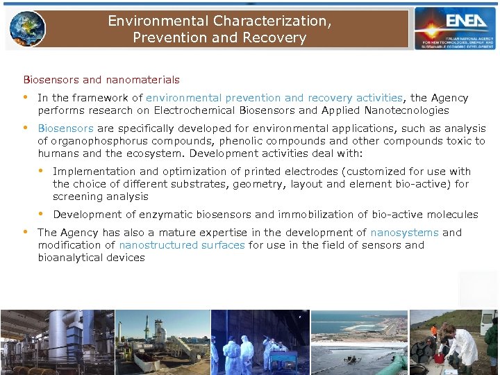 Environmental Characterization, Prevention and Recovery Biosensors and nanomaterials • In the framework of environmental