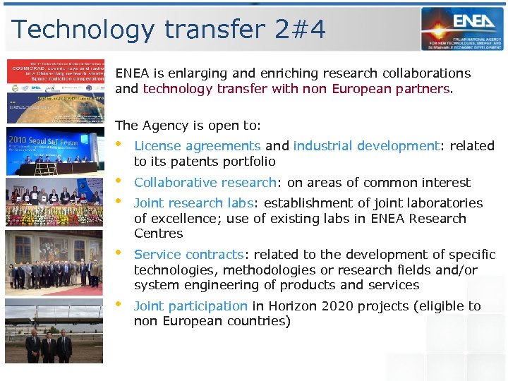 Technology transfer 2#4 ENEA is enlarging and enriching research collaborations and technology transfer with
