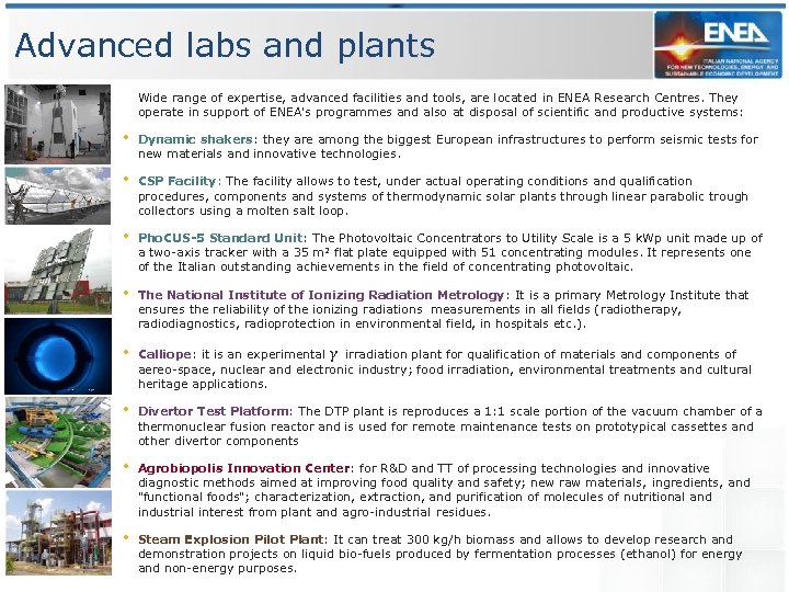 Advanced labs and plants Wide range of expertise, advanced facilities and tools, are located