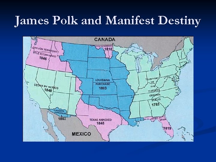 James Polk and Manifest Destiny 