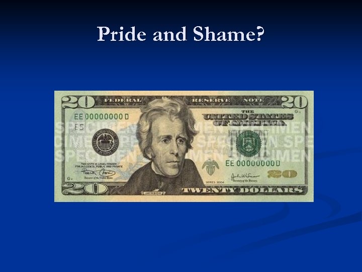 Pride and Shame? 