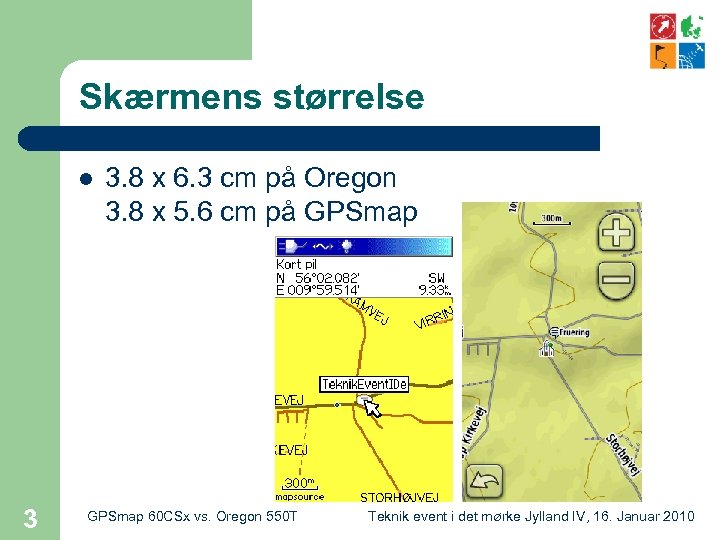 Skærmens størrelse l 3 3. 8 x 6. 3 cm på Oregon 3. 8