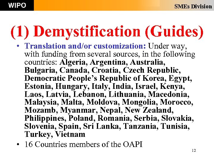 SMEs Division (1) Demystification (Guides) • Translation and/or customization: Under way, with funding from