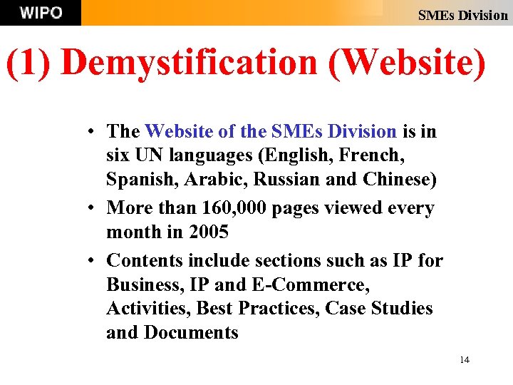SMEs Division (1) Demystification (Website) • The Website of the SMEs Division is in