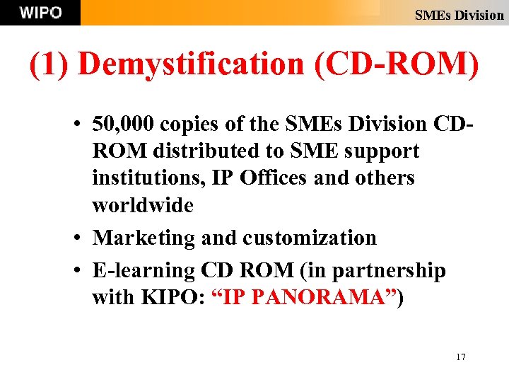 SMEs Division (1) Demystification (CD-ROM) • 50, 000 copies of the SMEs Division CDROM