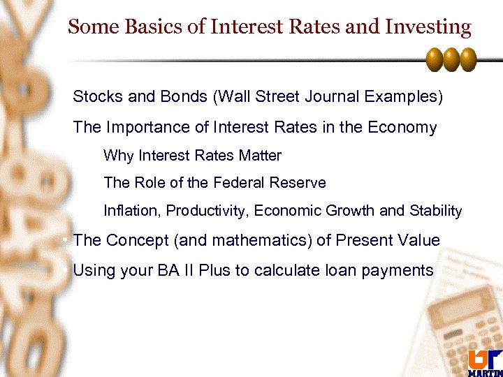 Some Basics of Interest Rates and Investing • Stocks and Bonds (Wall Street Journal
