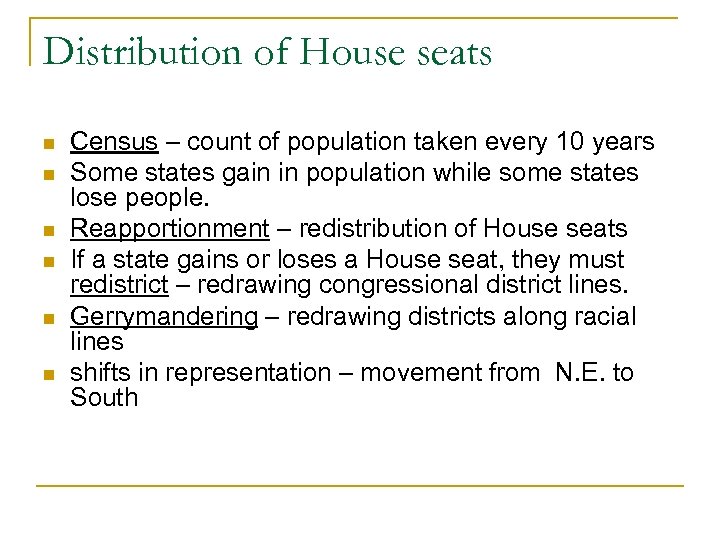 Distribution of House seats n n n Census – count of population taken every