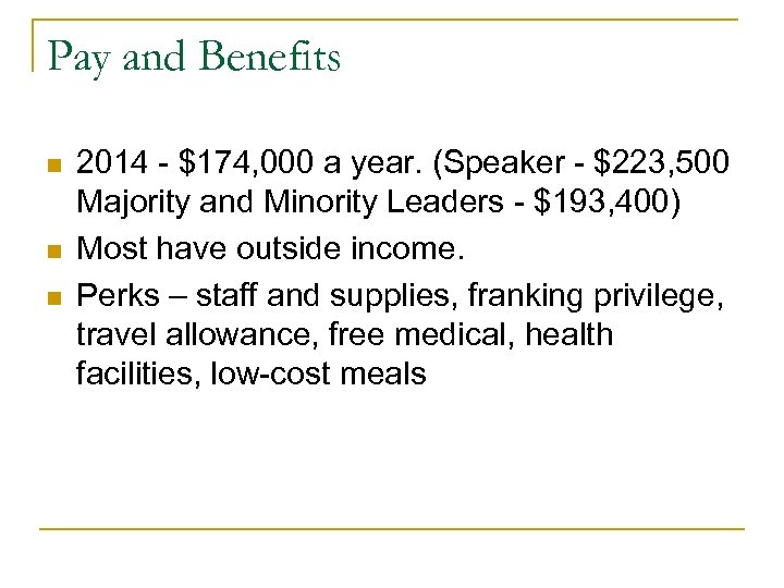 Pay and Benefits n n n 2014 - $174, 000 a year. (Speaker -