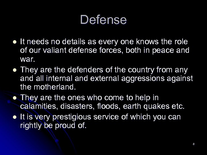 Defense l l It needs no details as every one knows the role of