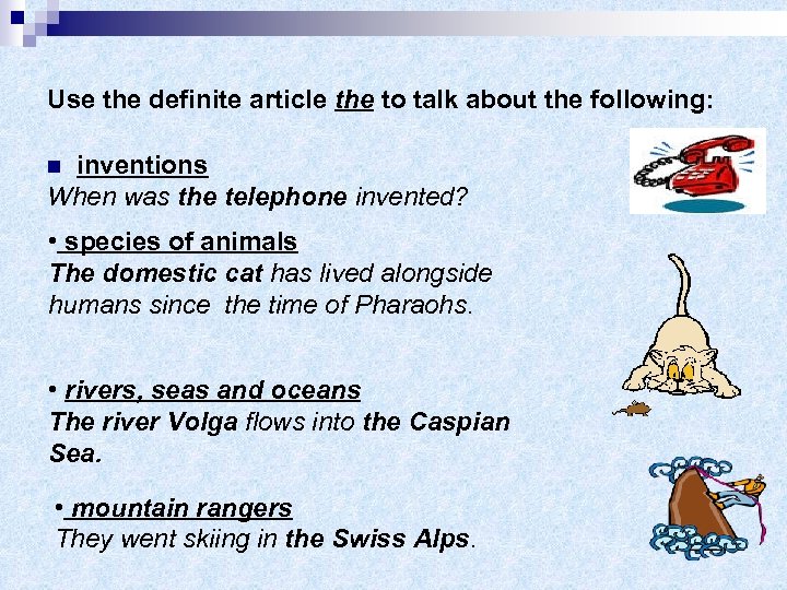 Use the definite article the to talk about the following: inventions When was the