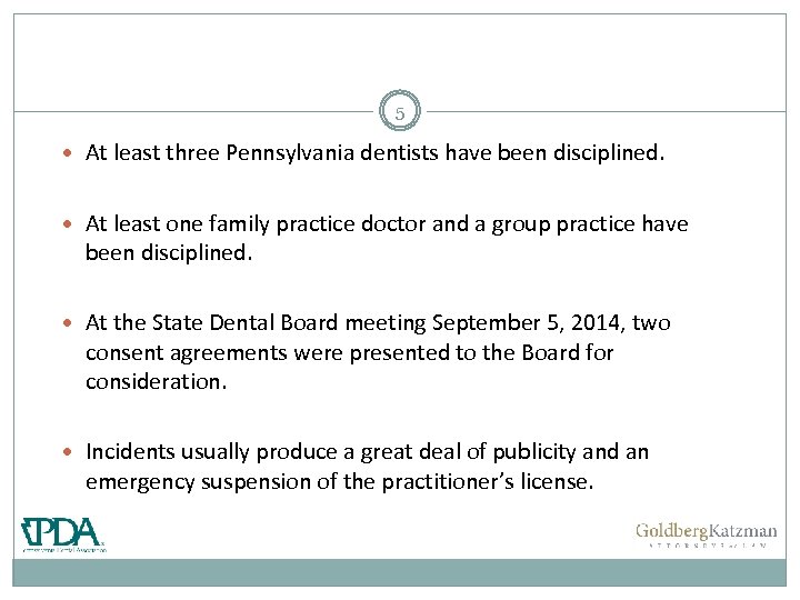 5 At least three Pennsylvania dentists have been disciplined. At least one family practice
