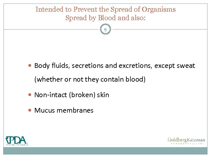 Intended to Prevent the Spread of Organisms Spread by Blood and also: 9 Body