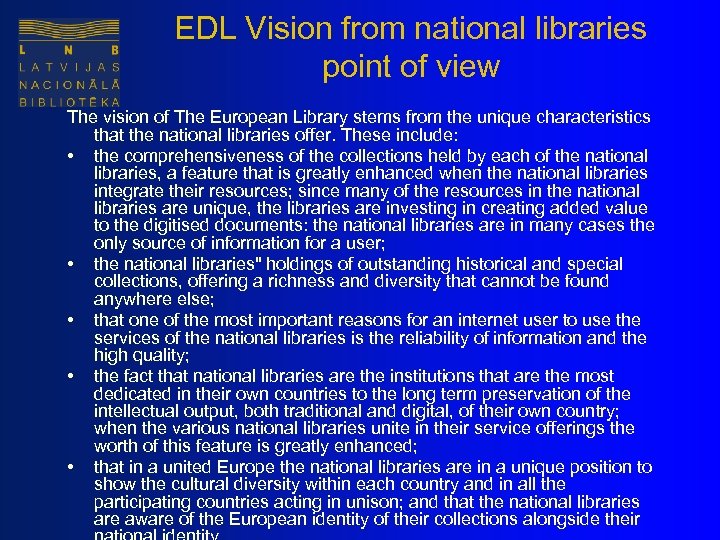 EDL Vision from national libraries point of view The vision of The European Library