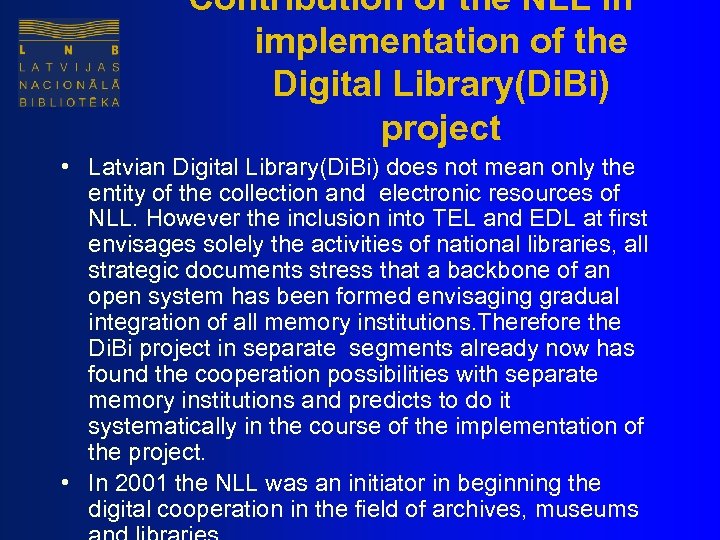 Contribution of the NLL in implementation of the Digital Library(Di. Bi) project • Latvian