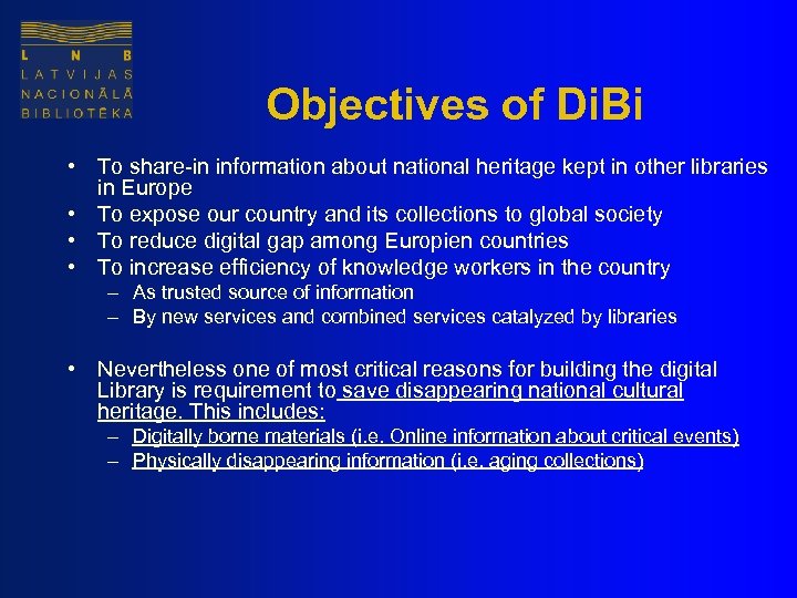 Objectives of Di. Bi • To share-in information about national heritage kept in other