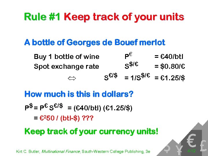 Rule #1 Keep track of your units A bottle of Georges de Bouef merlot
