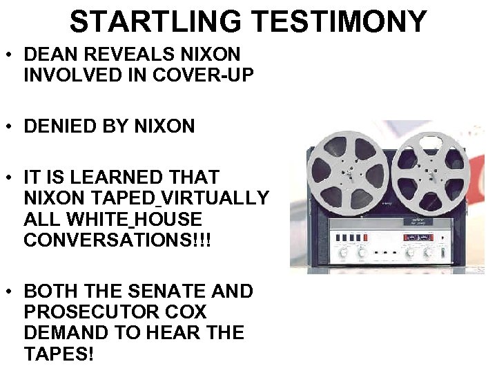 STARTLING TESTIMONY • DEAN REVEALS NIXON INVOLVED IN COVER-UP • DENIED BY NIXON •