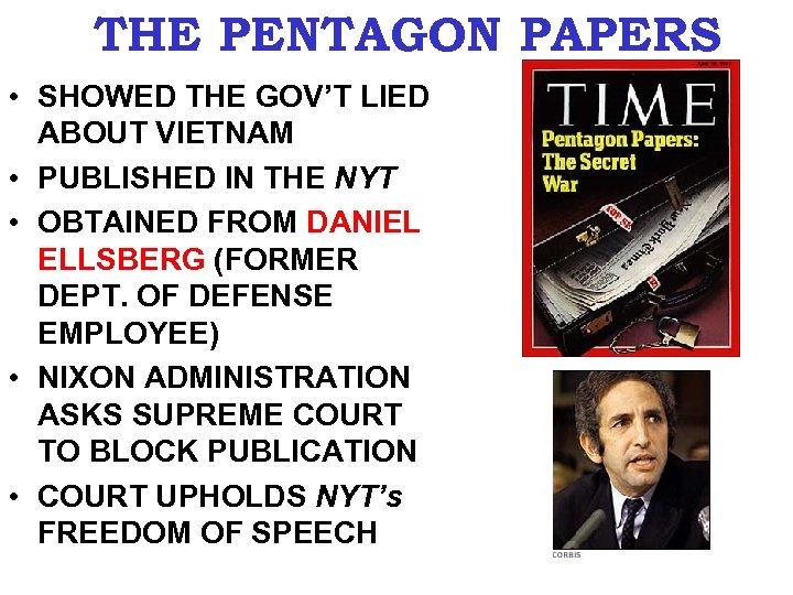 THE PENTAGON PAPERS • SHOWED THE GOV’T LIED ABOUT VIETNAM • PUBLISHED IN THE