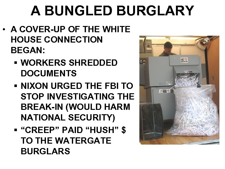 A BUNGLED BURGLARY • A COVER-UP OF THE WHITE HOUSE CONNECTION BEGAN: § WORKERS