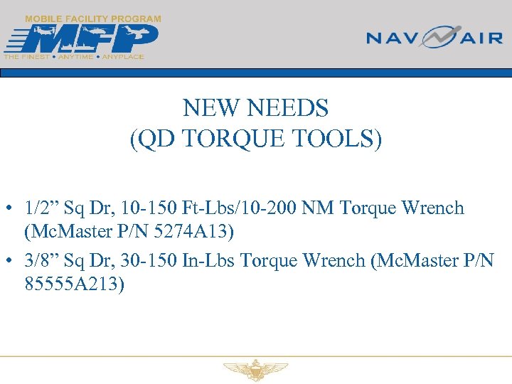 NEW NEEDS (QD TORQUE TOOLS) • 1/2” Sq Dr, 10 -150 Ft-Lbs/10 -200 NM