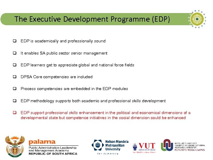 The Executive Development Programme (EDP) q EDP is academically and professionally sound q It