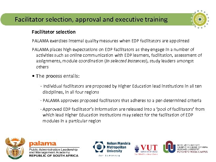 Facilitator selection, approval and executive training Facilitator selection PALAMA exercises internal quality measures when