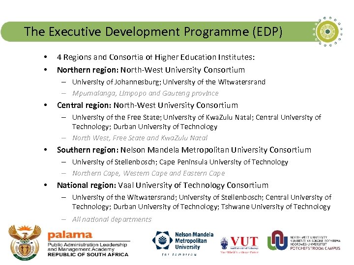 The Executive Development Programme (EDP) • • 4 Regions and Consortia of Higher Education