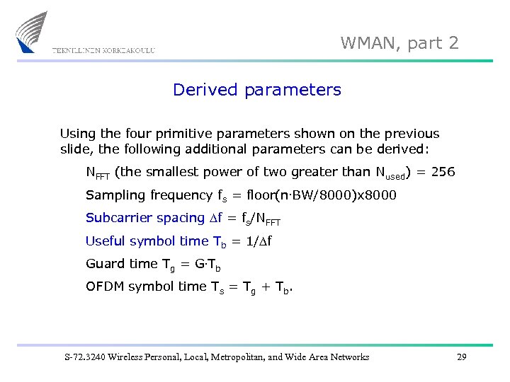 WMAN, part 2 Derived parameters Using the four primitive parameters shown on the previous