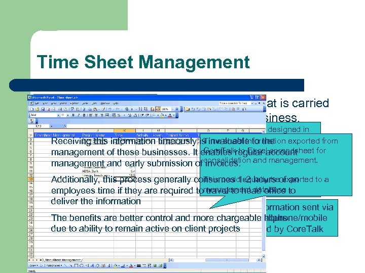 Time Sheet Management l l Time sheet management is a function that is carried