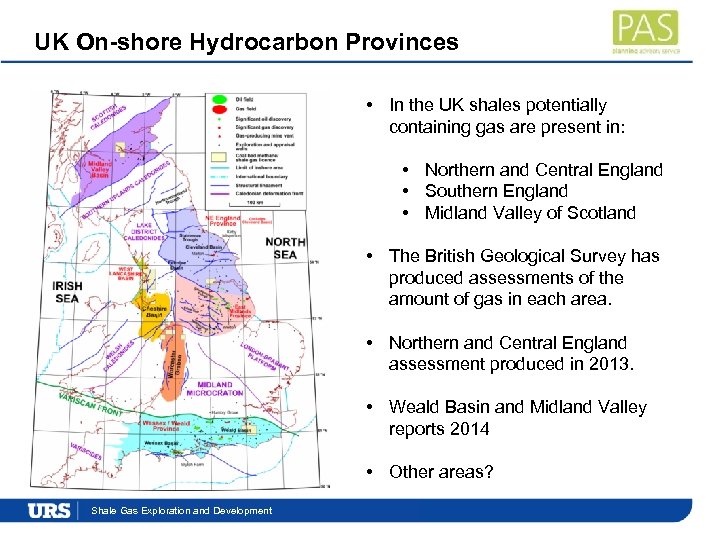 UK On-shore Hydrocarbon Provinces • In the UK shales potentially containing gas are present