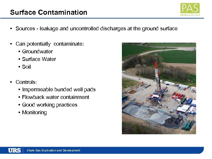 Surface Contamination • Sources - leakage and uncontrolled discharges at the ground surface •