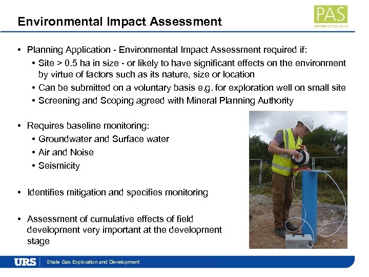 Environmental Impact Assessment • Planning Application - Environmental Impact Assessment required if: • Site