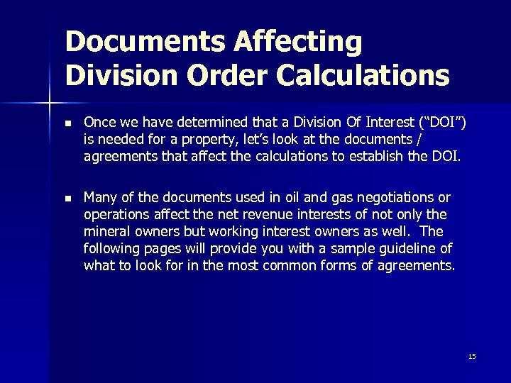 Documents Affecting Division Order Calculations n Once we have determined that a Division Of