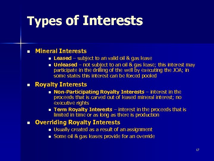 Types of Interests n Mineral Interests n n n Royalty Interests n n n