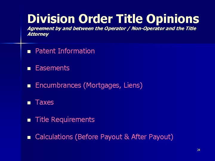 Division Order Title Opinions Agreement by and between the Operator / Non-Operator and the