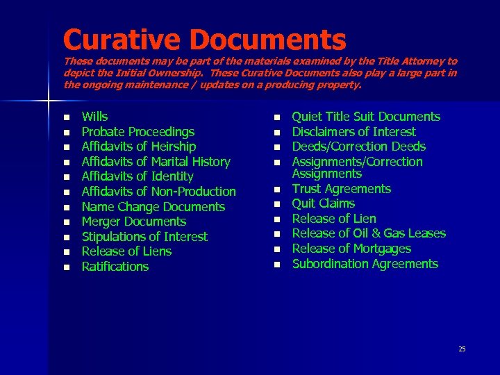 Curative Documents These documents may be part of the materials examined by the Title
