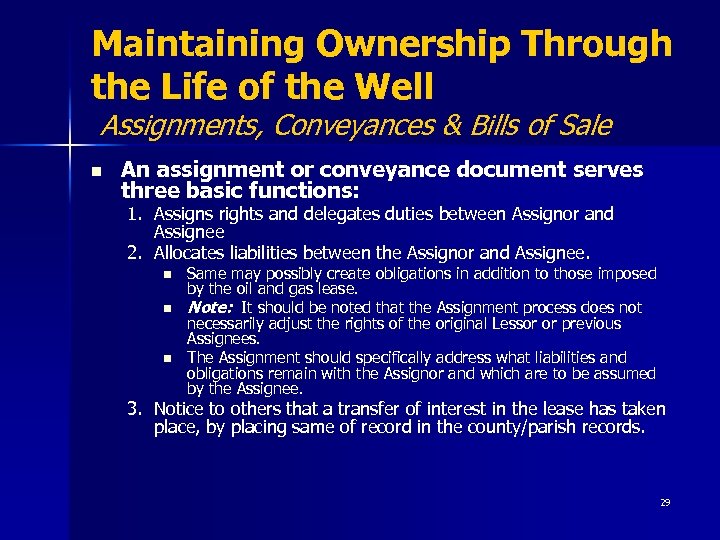 Maintaining Ownership Through the Life of the Well Assignments, Conveyances & Bills of Sale