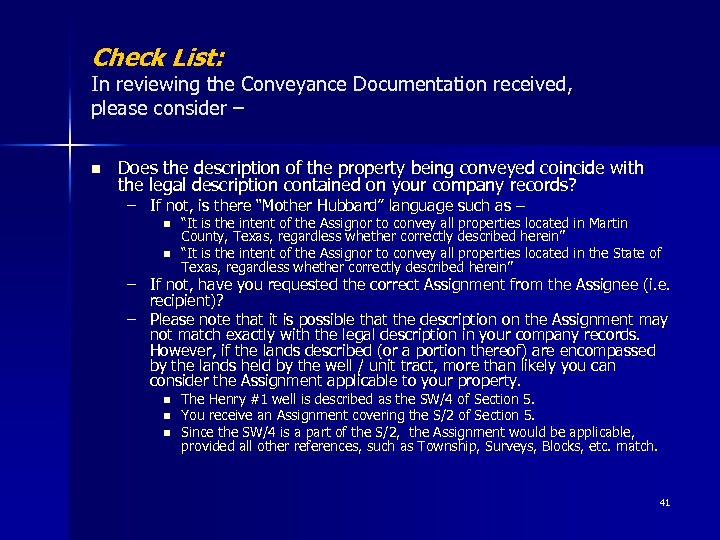 Check List: In reviewing the Conveyance Documentation received, please consider – n Does the
